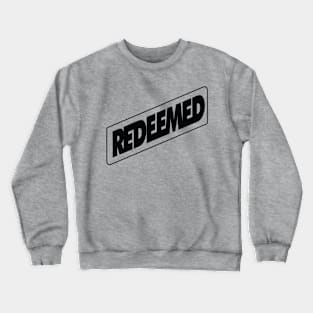 Redeemed Crewneck Sweatshirt